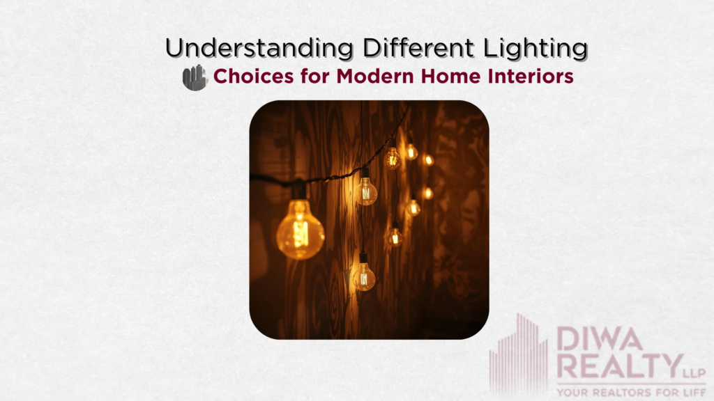 Understanding Different Lighting Choices for Modern Home Interiors