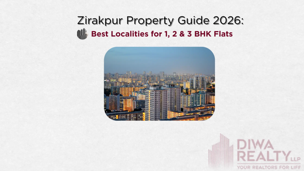 Zirakpur Property Guide 2026 Best Localities for 1, 2 & 3 BHK Flats