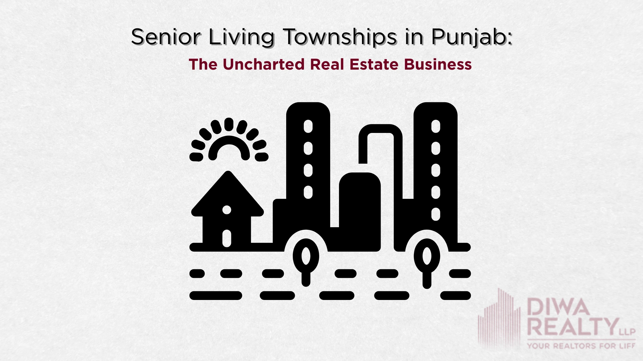 Senior Living Townships in Punjab: The Uncharted Real Estate Business
